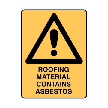 Warning Sign - Roofing Material Contains Asbestos