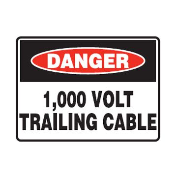 Danger 1000 Volt Trailing Cable Sign