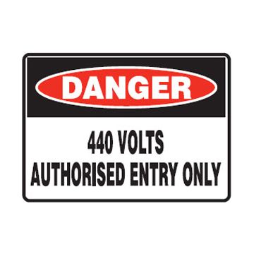 Danger 440 Volts Sign - Authorised Entry Oly 450mm (W) x 300mm (H), Metal
