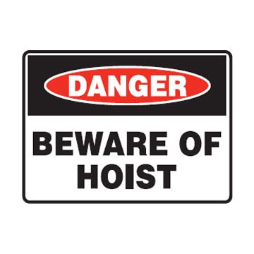 Danger Signs - Danger Beware of Hoist, 450mm (W) x 300mm (H), Metal