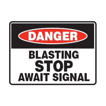 Danger Blasting Stop Await Signal Sign - 900mm (W) x 600mm (H), Metal