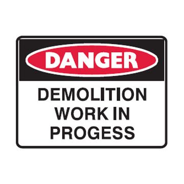 Danger Demolition Work In Progress Sign - 600mm (W) x 450mm (H), Flute