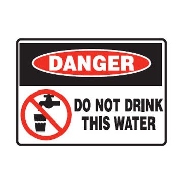 Danger Do Not Drink This Water Sign - 300mm (W) x 225mm (H), Metal