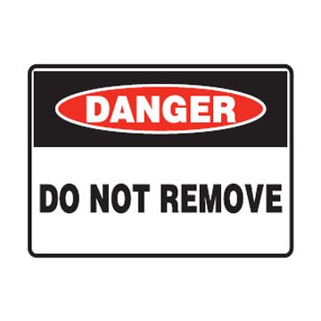 Danger Do Not Remove Sign - 150mm (W) x 75mm (H), Self-Adhesive Vinyl