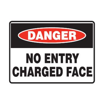 Danger No Entry Charged Face Sign