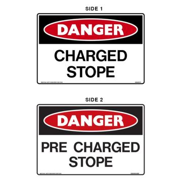 Danger Sign - Pre Charged Stope / Charged Stope - 450mm (W) x 300mm (H), Metal, Class 2 (100) Reflective, Double Sided