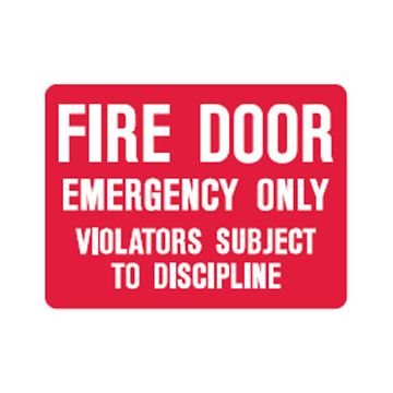 Fire Door Emergency Only Violators Subject To Discipline Sign