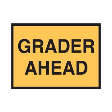 Grader Ahead Sign - 600mm (W) x 900mm (H), Metal, Class 1 (400) Reflective