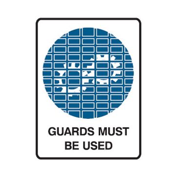 Mandatory Sign - Guards Picto Guards Must Be Used Sign