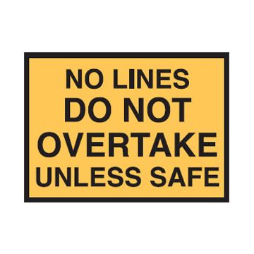 Traffic Sign No Lines Do Not Overtake Unless Safe - 1500mm (W) x 900mm (H), Metal