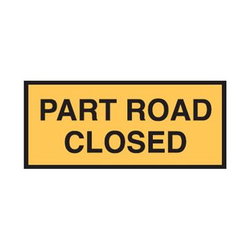 Part Road Closed Sign - 1500mm (W) x 600mm (H), Metal