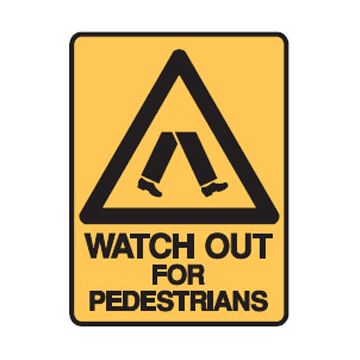 Warning Sign - Watch Out For Pedestrians - 450mm (W) x 600mm (H), Metal