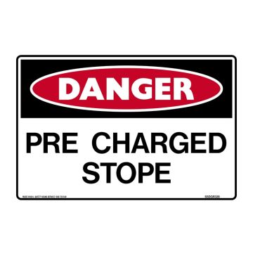 Danger Sign - Pre Charged Stope Sign - 450mm (W) x 300mm (H), Metal