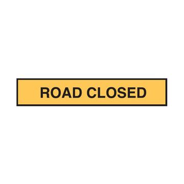 Road Closed Sign - 1800mm (W) x 300mm (H), Metal