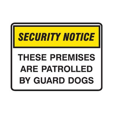 Security Notice These Premises Are Patrolled By Guard Dogs Sign - 300mm (W) x 225mm (H), Metal