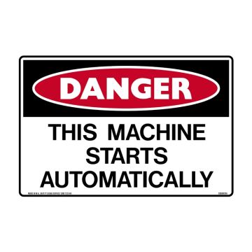 Danger This Machine Starts Automatically Sign - 450mm (W) x 300mm (H), Metal