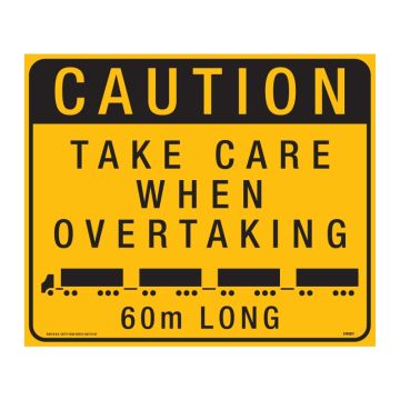 Road Train Sign - Caution Take Care When Overtaking 60m Long