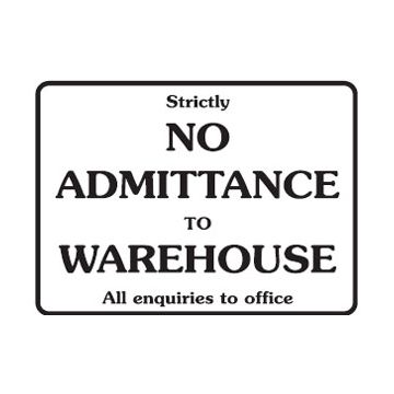 Strictly No Admittance To Warehouse All Enquiries To Office Sign - 600mm (W) x 450mm (H), Metal