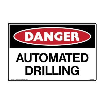 Danger Signs - Danger Automated Drilling, 450mm (W) x 300mm (H), Metal, Class 2 (100) Reflective