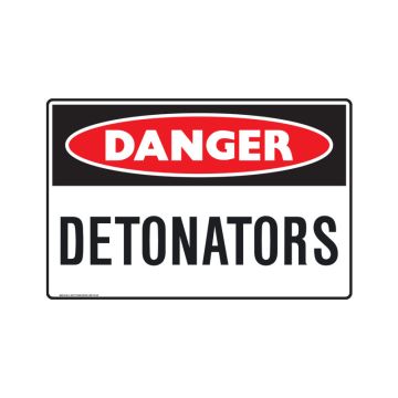 Danger Detonators Sign - 450mm (W) x 300mm (H), Metal, Class 2 (100) Reflective