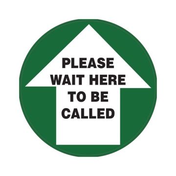 Floor Marking Sign - Please Wait Here To Be Called