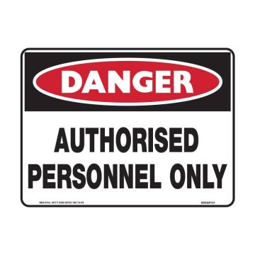 Danger Signs - Danger Authorised Personnel Only