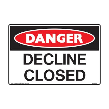 Danger Decline Closed Sign - 450mm (W) x 300mm (H), Metal