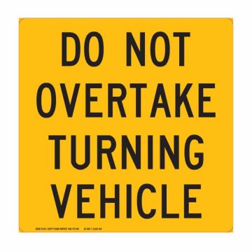 Vehicle Rear Marker Sign - Do Not Overtake Turning Vehicle